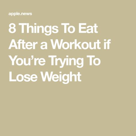 8 Things To Eat After a Workout if You’re Trying To Lose Weight Best Things To Eat After A Workout, What To Eat After The Gym, What To Eat After A Workout For Women, How Much Should I Eat A Day, What To Eat After A Workout, Eat Before Workout, After Workout Food, Meal Prep Meals, Exercise Benefits