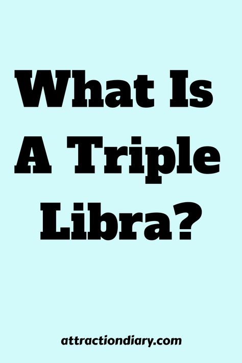 Text reading "What Is A Triple Libra?" on a teal background with a website address at the bottom. Libra In A Relationship, Libra Breakup, Cute Relationship Dynamics, Libra Characteristics, Libra Personality Traits, Inspiring Quotes About Love, Virgo Relationships, Libra Images, Libra Compatibility