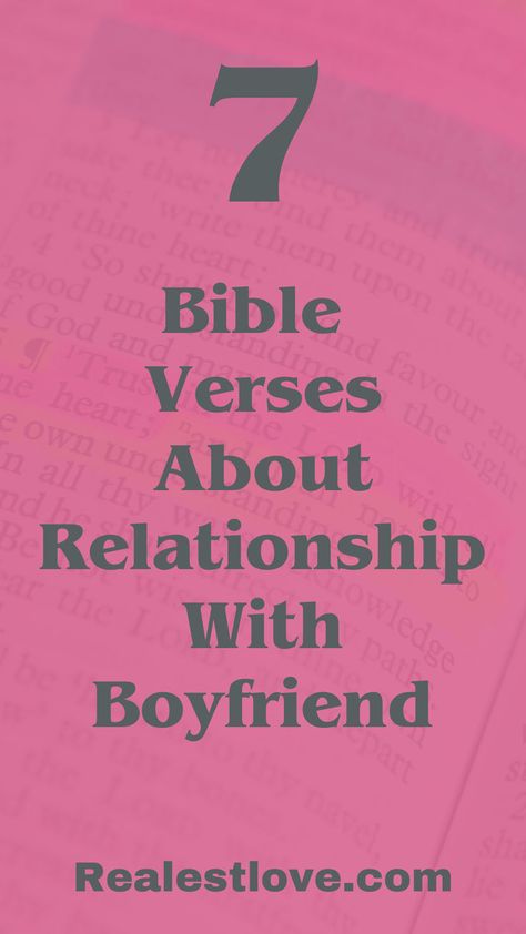 Bible Verses About Relationships With Boyfriend Verses About Relationships, Relationship Verses, Having A Boyfriend, Bible Verses About Relationships, Cute Bible Verses, God Centered Relationship, Spiritual Faith, Cute Bibles, Emotional Intimacy