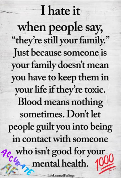 I hate it when people say, they’re still your family... Toxic Family Quotes, Paul Harvey, Narcissism Quotes, Toxic Family, Life Quotes Love, Toxic People, Quotable Quotes, Family Quotes, Just Saying