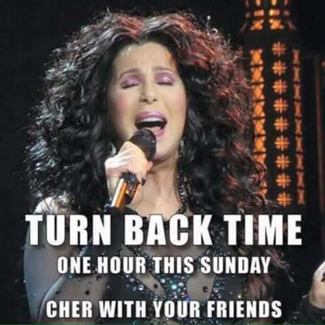 Daylight Savings on Sunday - Turn Back Time by an Hour: Cher - If I Could Turn Back Time https://youtu.be/5G4O5AMSevc?list=RD5G4O5AMSevc via @YouTube #daylightsavings #longbeach #cher #turnbacktime #fallback Time Changes Quotes, Daylight Savings Fall Back, Fall Back Time Change, Cher Turn Back Time, Fall Back Time, Daylight Savings Time Humor, Spring Forward Fall Back, Daylight Saving Time Ends, Clocks Go Back