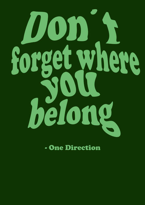 One Direction Art Wallpaper, Don’t Forget Where You Belong, Don't Forget Where You Belong, One Direction Prints Aesthetic, Dont Forget Where You Belong, One Direction Green Aesthetic, Songs Posters Aesthetic, One Direction Songs Wallpaper, One Direction Aesthetic Poster