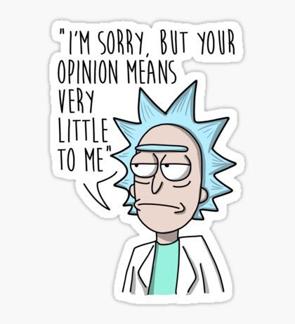 Rick and Morty - Your Opinion (light tshirts vers) Sticker Muzică Rock, Rick And Morty Drawing, Rick And Morty Stickers, Weird Stickers, Funny Laptop Stickers, Rick And Morty Poster, Rick E Morty, Sticker Design Inspiration, Cute Laptop Stickers