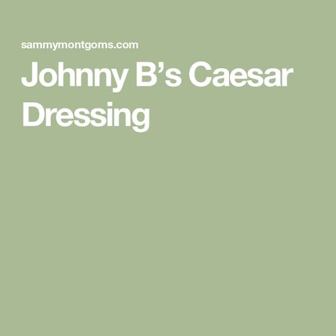 Johnny B’s Caesar Dressing Best Caesar Dressing, Salad Boats, Ceasar Dressing, Caesar Dressing Recipe, Thai Chicken Salad, 20 Minute Dinners, Blt Pasta Salads, Johnny B, Healthy Bowl