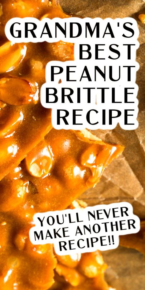 Grandmas BEST Peanut Brittle Recipe Easy Peanut Brittle Recipe, Homemade Peanut Brittle, Easy Christmas Candy Recipes, Peanut Brittle Recipe, Easy Candy Recipes, Brittle Recipes, Candy Recipe, Christmas Food Gifts, Candy Recipes Homemade