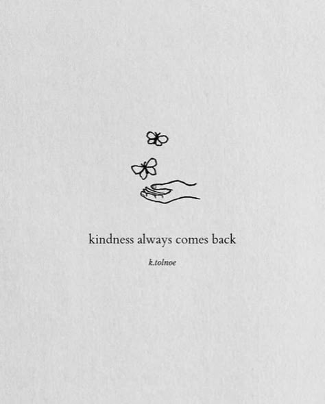 Treat People Like You Want To Be Treated, Do All Things With Kindness, Kindness Comes Back To You, Treat Others How You Want To Be Treated Quotes, Treat People As Good As You Are, Always Treat People With Kindness, The Way You Treat Others Quote, Treat People The Way You Want To Be Treated, You’re Only As Cool As You Treat People