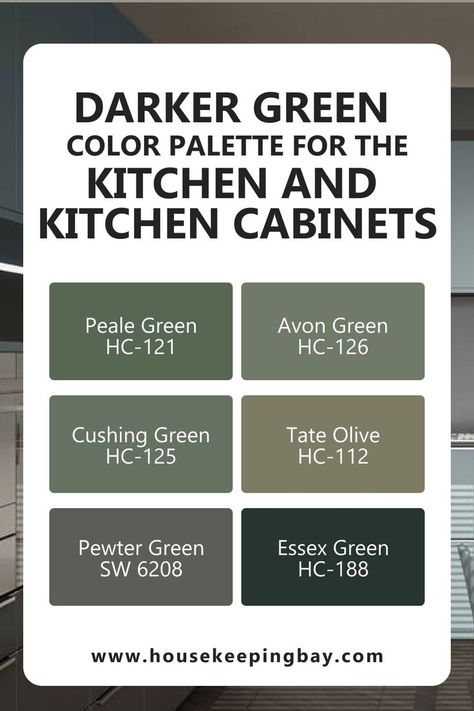 Dark Green Color Palette for the Kitchen and Kitchen Cabinets Bm Essex Green, Pewter Green Sw, Cushing Green, Tate Olive, Painting A Kitchen, Dark Green Color Palette, Olive Kitchen, Essex Green, Olive Green Kitchen