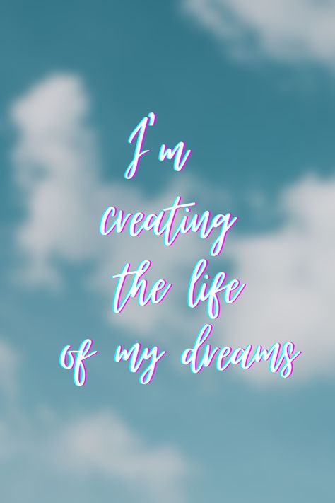 Making My Dreams Come True Quotes, I Am Creating The Life Of My Dreams Wallpaper, Im Creating The Life Of My Dreams Quote, I’m Creating The Life Of My Dreams, I'm Creating The Life Of My Dreams, I Am Creating The Life Of My Dreams, Living The Dream Quotes, Reflective Quotes, Dreams Come True Quotes