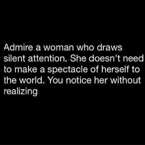 admire a woman who draws silent attention. she doesn't need to make a spectacle to herself to the world. you notice her without realizing. Attention Quotes, Aviation Quotes, Aviation Humor, Thinking Out Loud, Boss Babe Quotes, Its A Mans World, Alpha Female, My Favorite Quotes, Truth Hurts