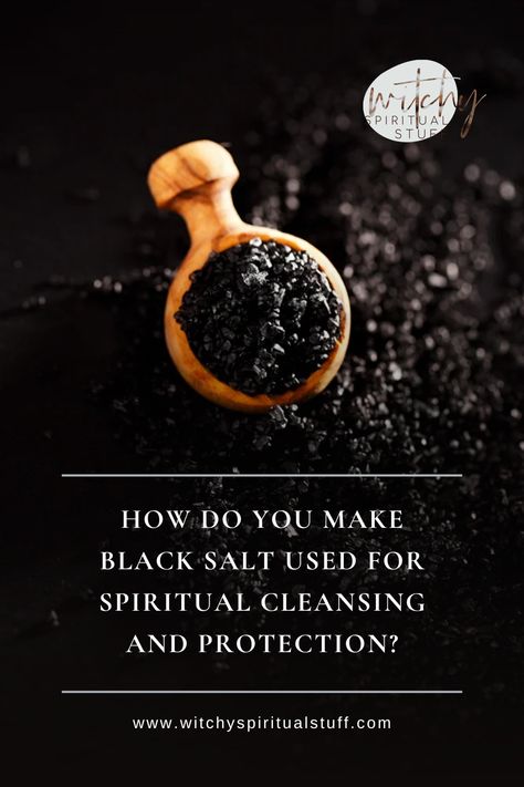 How To Make Black Salt For Protection, Witches Black Salt Recipe, How To Make Black Salt, Black Salt Witchcraft Recipe, Making Black Salt For Protection, How To Make Black Salt Witchcraft, Black Salt Magical Properties, Black Salt, Black Salt Witchcraft