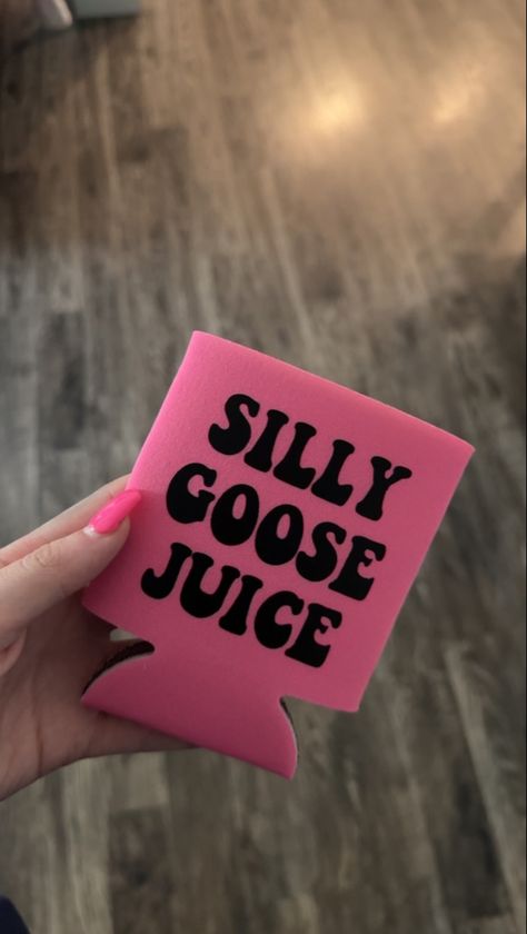 Pink silly goose coozie Drink Coozies Diy, Nashville Birthday Koozie, Cute Coozie Design, Western Can Coozie, Inappropriate Koozies, Koozie Vinyl Ideas, Funny Koozie Ideas, Can Coozie Svg Free, Bachelorette Koozies Funny