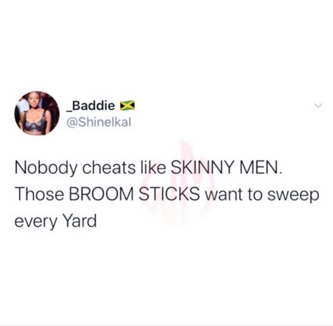 Twitter Cheating Quotes, Men Cheating Meme, Men Are Trash Tweets, Toxic Men Tweets, Cheating Man Quotes, Cheating Tweets Funny, Petty Quotes About Men, Shady Tweets About Ex Boyfriends, New Man Tweets