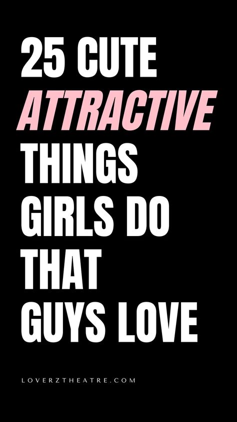 What Do Guys Like, What Guys Find Attractive, Boyfriend Tips, Flirting Skills, Boy Advice, Im Perfect, What Boys Like, Domestic Partnership, Attractive Things