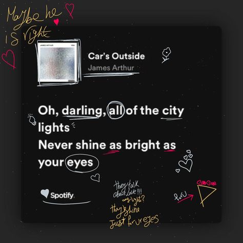 James Arthur car's outside Spotify lyrics #jamesarthur #lyrics #Spotify #car'soutside #aesthetic #love #lovely #background #foryou James Arthur Aesthetic Lyrics, James Arthur Aesthetic Wallpaper, James Arthur Aesthetic, Cars Outside Spotify, Cars Outside James Arthur, Cars Outside Lyrics, Send Me Your Playlist, Outside Song, Spotify Car