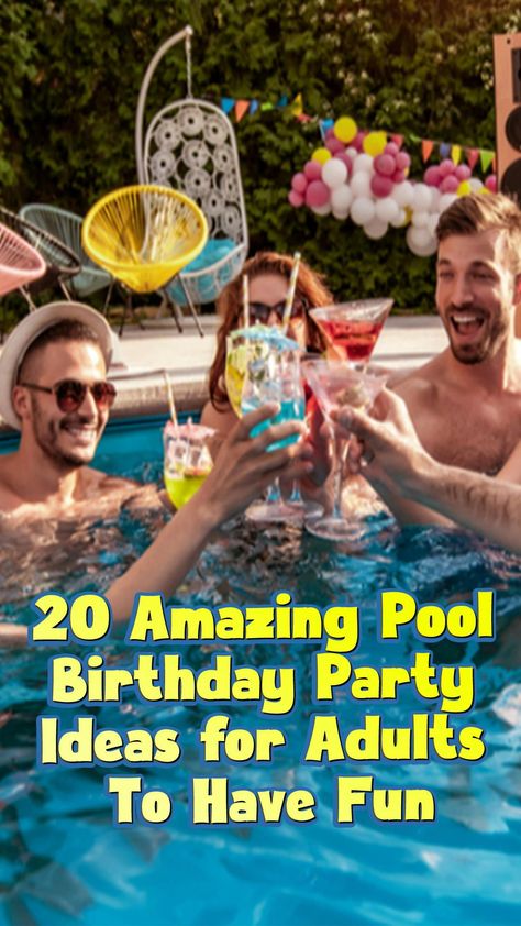 There’s no better way to celebrate your birthday than with pool birthday party ideas for adults. And the more you invite, the merrier it gets. Here are some pool birthday party ideas for adults that are sure to get your guests jumping into the water and enjoying themselves all day long. #poolbirthdayparty #poolbirthdaypartyideasforboys #poolbirthdaypartygirl #poolbirthdaypartyideas #poolbirthdaypartyideasforadults Adults Pool Party Ideas, 50th Birthday Ideas For Women Pool Party, Themes For Pool Parties, 60th Birthday Pool Party Ideas, Pool Party Birthday Ideas Adults, 40th Birthday Pool Party Ideas For Men, Beach Birthday Ideas For Adults, Summer Pool Party Ideas For Adults, 30th Birthday Pool Party Ideas For Men