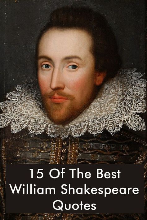 William Shakespeare, the author of Romeo and Juliet, A Midsummer Night’s Dream, Julius Caesar, and Hamlet, among countless other great works of literature, is widely regarded as the greatest writer in the English language. To celebrate Shakespeare’s birthday on April 23, here are 15 of the best William Shakespeare quotes. #WilliamShakespeare #WilliamShakespeareQuotes #Shakespeare #ShakespeareQuotes Shakespeare Facts, Shakespeare Quotes Life, Shakespeare Costumes, Famous Shakespeare Quotes, English Literature Quotes, Funny Shakespeare Quotes, Shakespeare Birthday, Hamlet Quotes, Shakespeare Funny