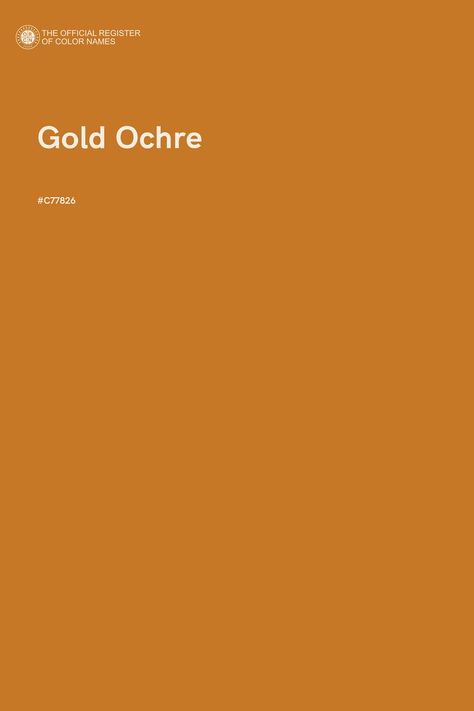 Gold Ochre - Color Name of Hex #C77826 Ochre Color Aesthetic, Ochre Colour Palette, Ocre Color Palette, Ochre Aesthetic, Ochre Color Palette, Ochre Color, Ginger Color, Gold Color Palette, Porter Paint