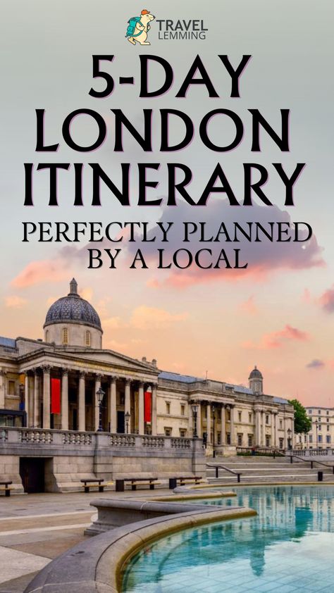 The National Gallery in Trafalgar Square London Itinerary Map, Five Days In London, London Itinerary 7 Days, 5 Day Itinerary London, London In 5 Days, England Travel Itinerary, 5 Days In London Itinerary, London Itinerary 10 Days, London 4 Day Itinerary