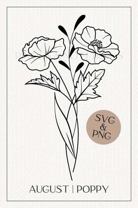 August Flower Tattoo, Birth Flower Svg, Flower Bouquet Svg, Flower Birth Month, Birth Month Flower Bouquet, August Poppy, Calendar Inspiration, Diy Canvas Art Easy, February Birth Flowers