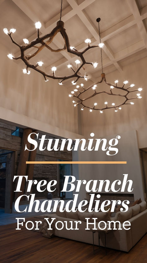 Stunning Tree Branch Chandeliers for Your Home Great Room Chandelier Vaulted Ceiling, Branches Chandelier, Tree Branch Chandelier, Rustic Chandeliers, Rustic Light, Rustic Light Fixtures, Bring Nature Indoors, Branch Chandelier, Diy Tree