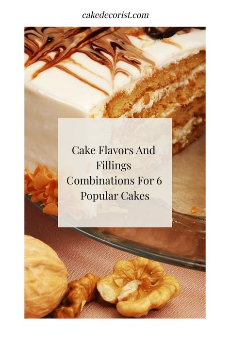 Best Cake And Frosting Combos, Best Cake Filling Combinations, Cake Flavors And Fillings Combinations, Best Cake Flavors, Cake Flavors And Fillings, Best Cake Flavours, Popular Cakes, Congratulations Cake, Cake Fillings