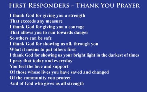 Prayers for all of our First Responders ... Prayers For First Responders, First Responders Appreciation Quotes, First Responder Quotes, First Responders Appreciation, Police Officer Quotes, First Responders Day, Patriot's Day, Work Appreciation, Police Appreciation