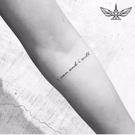 "I can and I will." Positive Tattoo Ideas, Positivity Tattoo, Wörter Tattoos, Diy Tattoo Permanent, Small Quote Tattoos, Meaningful Tattoos For Women, Small Meaningful Tattoos, Inspiration Tattoos, Cute Small Tattoos