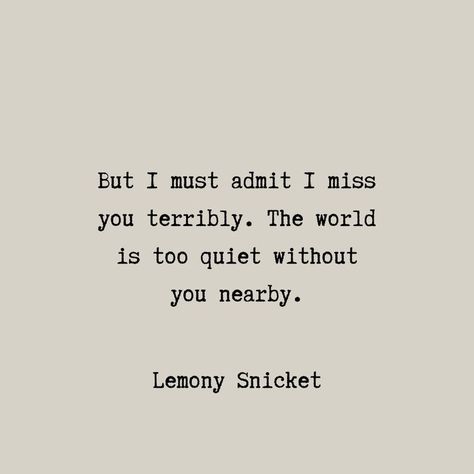 Lemony Snicket Quotes I Will Love You, Suzanne Collins Quotes, For Beatrice Lemony Snicket, Quotes Lemony Snicket, Lemony Snicket Quotes Beatrice, Lemony Snicket Aesthetic, Series Of Unfortunate Events Quotes, Asoue Quotes, Lemony Snicket Series