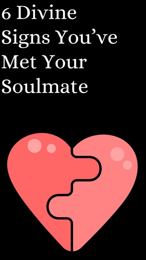 6 Divine Signs You’ve Met Your Soulmate Meeting Your Soulmate, Active Listening, Cherished Memories, Quality Time, How To Know, Soulmate, The Fosters, Make Your, Signs