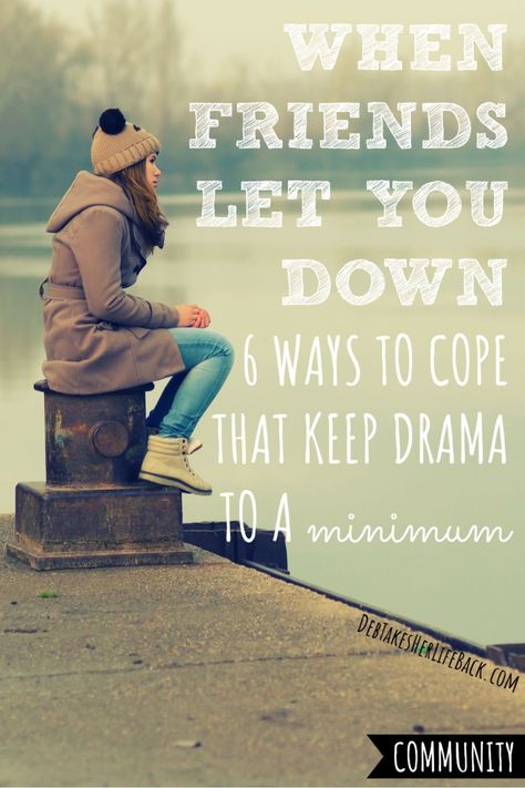 Ever feel like your friends let you down? Here are six ways to cope that will keep drama to a minimum and put you back in the driver's seat TODAY! | friends let you down quotes friendship | when friends let you down friendship | when friends let you down truth | when friends hurt you friendship | when friends become strangers | when friends ignore you | when friends leave you out | when friendships change | when friends hurt betrayal | when friends hurt feelings | when friends hurt letting go Friends That Arent Friends, Why Can’t I Keep Friends, Friends Who Leave You Out, Friends That Leave You Out, Friends Let You Down Quotes, Friends Ditching You Quotes, When Friends Leave You Out, When Friendships End, How To Tell A Friend They Hurt You