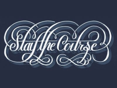 Stay The Course by Jason Carne Stay The Course Tattoo, White Board Quotes, 2023 Word, Work Printables, Drawing Fonts, Hand Written Letters, Written Letters, Stay The Course, Typography Script