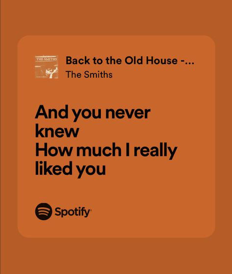 And You Never Knew How Much, I Knew You In Another Life, He Never Liked Me Quotes, And You Never Knew How Much I Really Liked You, Cute Lyrics Aesthetic, And You Never Knew How Much I Liked You, Lyrics I Love, Back To The Old House, Lyrics About Him