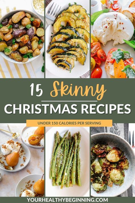 This Holiday season, let's add some festive cheer by giving your traditional feasts a healthy twist! Introducing 15 Skinny Christmas Recipes that are not just incredibly delicious but also all under 150 calories per serving. A delightful balance of tradition and health, these recipes are ready to make your Christmas merry and light. Ready to learn more? Head over to Your Healthy Beginning to read the full post! Healthy Holiday Dinner Recipes, Healthy Christmas Meal Ideas, Light Christmas Dinner Ideas, Healthy Festive Recipes, Whole 30 Christmas Recipes, Christmas Dinner Healthy, Low Calorie Christmas Recipes, Holiday Recipes Christmas Main Dishes, Healthy Christmas Sides