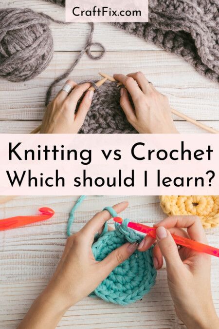 Knitting vs Crochet which should I learn? Knitting Versus Crocheting, Knitting Vs Crocheting For Beginners, Materials For Crocheting, Crochet Vs Knitting Difference, Knitting Vs Crochet, Knitting Vs Crocheting, Knit Vs Crochet, Crochet Vs Knitting, Crochet Vs Knit