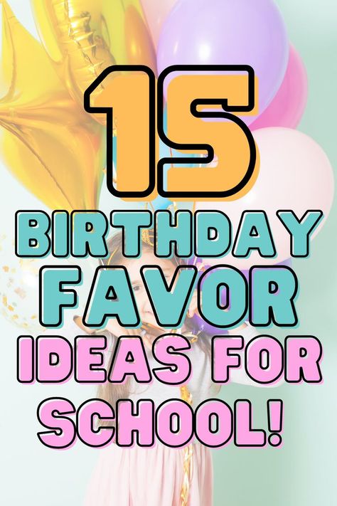 Birthday Gift For Classroom, Bday Goodie Bags For School, Classmate Birthday Gifts, Birthday School Favors, Class Birthday Party Favors, Birthday Snacks For School Preschool, Food Free Birthday Treats For School, Birthday School Goodie Bags, Daycare Goodie Bags Birthday