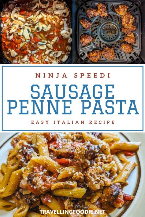 Ninja Speedi Penne Pasta with Sausage - Easy Italian Recipe - Travelling Foodie Ninja Speedi Meals, Pasta With Onions, Pasta With Italian Sausage, Sausage Penne Pasta, Penne Pasta Recipe, Sausage Penne, Penne Pasta Recipes, Sausage Pasta Recipes, Pasta With Sausage