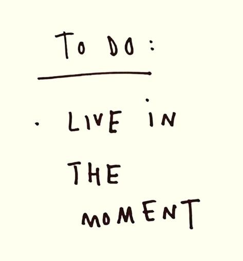 Live in the moment To Do Live In The Moment, We Live In Time, Living In The Moment Aesthetic, Stay In The Moment, Be In The Moment, Now Quotes, Vision Board Pics, Living In The Moment, Vision Board Images