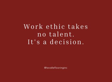 Raise At Work Quotes, Work Professional Quotes, Thank You For Training Me At Work, Strong Work Ethic, It Takes A Team Quotes, Work Ethic Quotes Well Said, Lack Of Work Ethic Quotes, Quality Work Quotes, Out Work Everyone Quotes