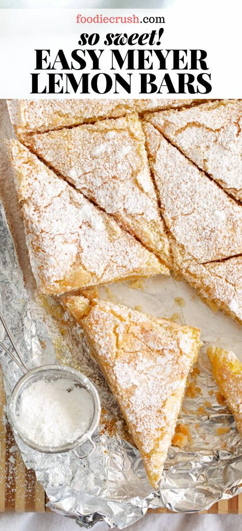 PERFECTLY TART & SWEET! MEYER LEMON BARS | foodiecrush.com These Meyer lemon bars are the perfect combination of sweet and tart. Feel free to make them with regular lemon juice if you don’t have Meyer lemons on hand. #recipe #easy #healthy #best #Meyerlemon #lemonbars #lemon Lemon Meyer Cake, Lemon Meyer Recipes, Meyer Lemon Bars Recipe, Meyer Lemon Tart, Meyer Lemon Dessert, What To Make With Fresh Lemons, Meyers Lemon Recipes, Krusteaz Meyer Lemon Bar Mix Recipes, Fresh Lemon Juice Recipes