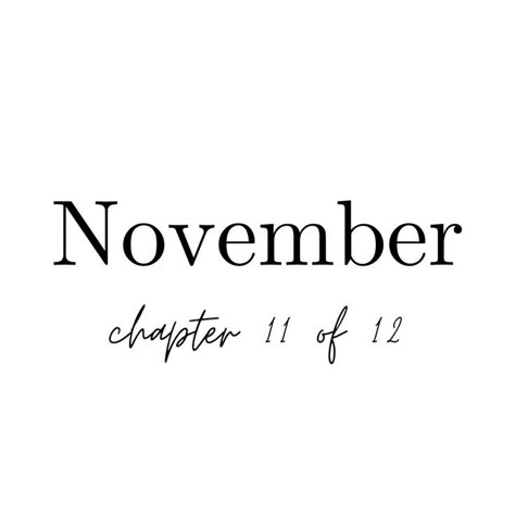 November Chapter 11 Of 12 Wallpaper, Hello November Chapter 11 Of 12, Chapter 11 Of 12 November, 12 Months Of The Year Aesthetic, New Month November Blessings, November Chapter 11 Of 12, Chapter 11 Of 12, Neuer Monat, Resolution Quotes