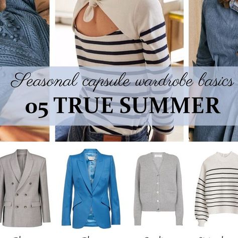 Dream Wardrobe on Instagram: "Seasonal capsule wardrobe basics: True Summer  Do you want to build your wardrobe according to your color type? Get your own True Summer Color and Style Book, the complete guide! Link in profi (with the full capsule)  #capsule #capsulewardrobe #capsulewardrobeplanning #summer #truesummer #truesummercolors #truesummercolours #truesummerpalette #truesummercolorpalette #truesummerwardrobe #summerwardrobe #summerpalette #blue #grey #colortypes #summercolortype #sommer #sommerfarben #sommersgefühle #coolsummer #coolsummercolours #coolsummercolors #coolsummerpalette" True Summer Capsule, True Summer Capsule Wardrobe, Seasonal Capsule Wardrobe, Cool Summer Palette, Capsule Wardrobe Planning, Build Your Wardrobe, Capsule Wardrobe Basics, Summer Party Outfit, True Summer