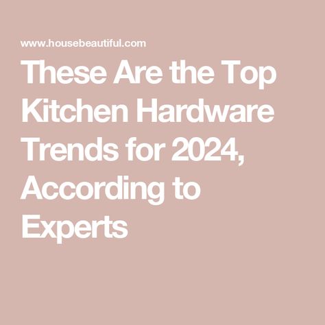 These Are the Top Kitchen Hardware Trends for 2024, According to Experts Trending Kitchen Hardware, Kitchen Bronze Hardware, Champagne Hardware Kitchen, Kitchen Cabinet Hardware Trends 2024, Trending Cabinet Hardware, Kitchen Hardware Trends 2024, Best Kitchen Hardware, Island Shapes, Cabinet Hardware Trends