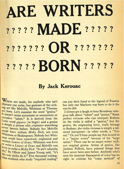 Jack Kerouac Quotes, Beat Generation, Jack Kerouac, Literature Quotes, Some Quotes, Nobody Knows, Writing Quotes, Literary Quotes, Writing Inspiration