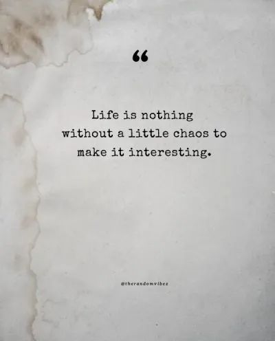 120 Best Chaos Quotes To Find Order Amidst Confusion Comfort In Chaos Quotes, Life Is Chaos Quotes, Chaos Life Quotes, Chaos Captions For Instagram, Thriving In Chaos Quotes, Funny Chaos Quotes, In The Midst Of Chaos Quotes, Trickster Quotes, Chaotic Good Quotes