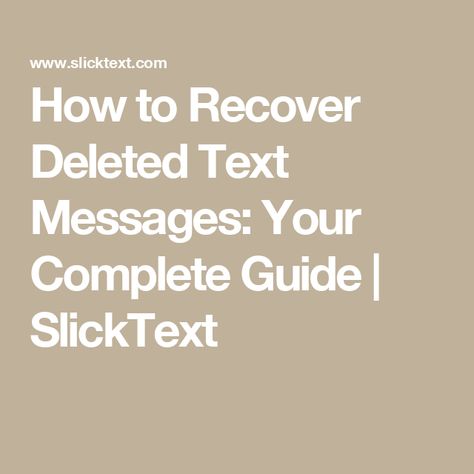 How to Recover Deleted Text Messages: Your Complete Guide | SlickText Text Message Icon, Recover Deleted Photos, Ipad Computer, Phone Carrier, Special Text, Iphone Tips, Sms Message, Corporate Communication, Hidden Messages