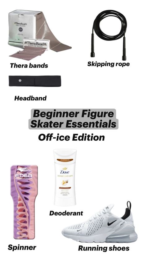 Figure skating spinner, Edea, Nike running shoes, Thera bands, skipping rope, jump rope, lululemon headband, dove deodorant Skating Essentials, Skater Essentials, Theraband Exercises, Skate 3, Skipping Rope, Figure Skater, Band Workout, Ice Skating, The Ice