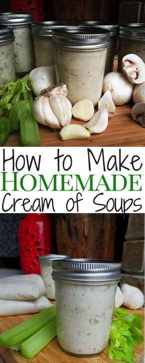 How to Save Money Making Your Own "Cream of" Soups Homemade Condensed Soup Recipe, Canning Meal Starters, Canning Cream Of Chicken Soup, Half Homemade Recipes, Non Plastic Storage Ideas, Canning Cream Of Mushroom Soup Recipes, Homemade Cream Of Onion Soup, Paleo Canning Recipes, Canning Recipes Soup