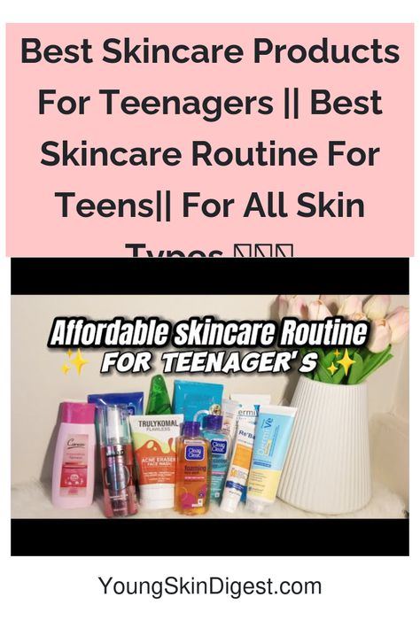 Best Skincare Products For Teenagers || Best Skincare Routine For Teens|| For All Skin Types ✨🤌🏻 Skincare Routine For Teens, Drugstore Skincare Routine, Affordable Skin Care Routine, Best Skincare Routine, Skincare Guide, Teen Skincare, Face Cream Best, Natural Face Skin Care, Drugstore Skincare