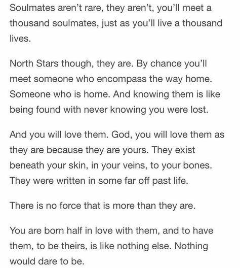 Love..soul mates...north stars Tim Riggins, Soul Mate, Favorite Words, What’s Going On, Quotable Quotes, All You Need Is Love, North Star, Twin Flame, Hopeless Romantic