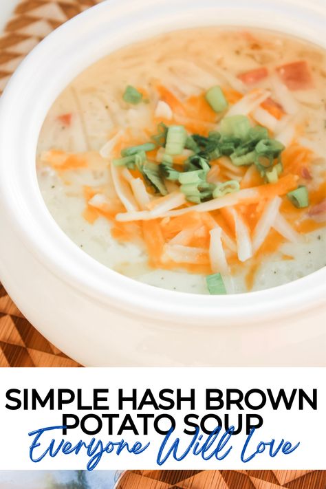 Potato Soup Made With Frozen Shredded Hashbrowns, Hashbrown Soup Stovetop, Potato Soup With Simply Potatoes, Hash Brown Potato Soup Recipe, Potato Soup Recipe With Hashbrowns, Potato Soup With Shredded Hashbrowns, Shredded Hashbrown Potato Soup, Hashbrown Potato Soup, Potato Soup With Hashbrowns